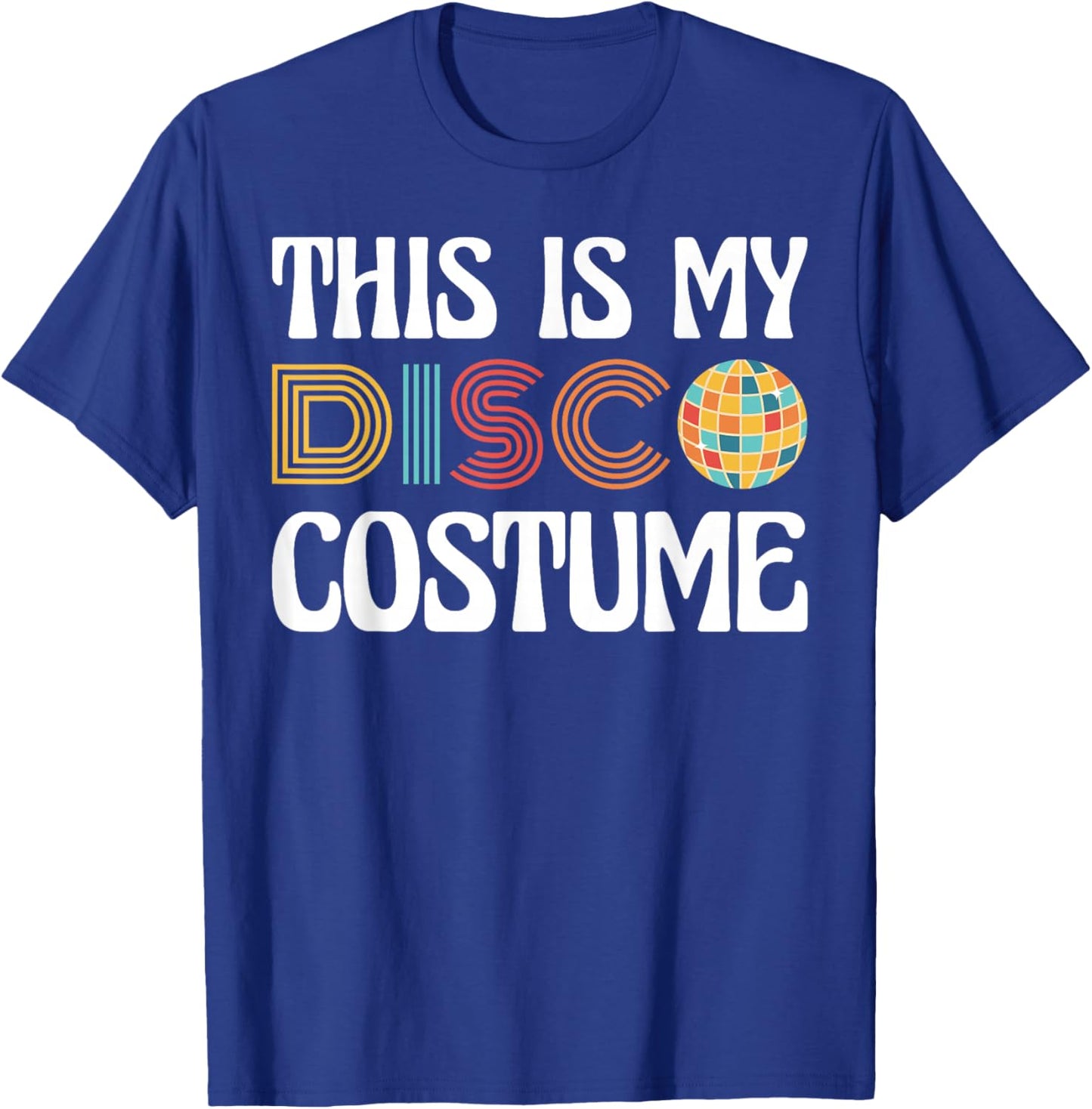 This is My Disco Costume Retro 70s 80s Party T-Shirt - T-Shirt | Royal