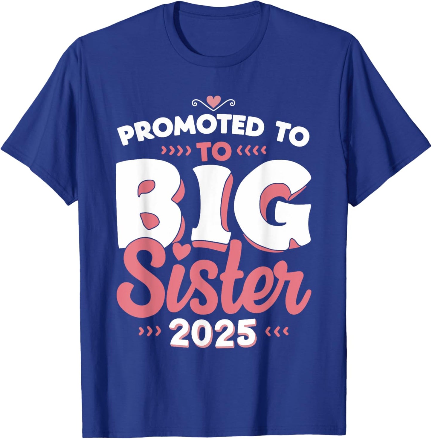 Promoted To Big Sister 2025 Unicorn Announcement T-Shirt - T-Shirt | Royal