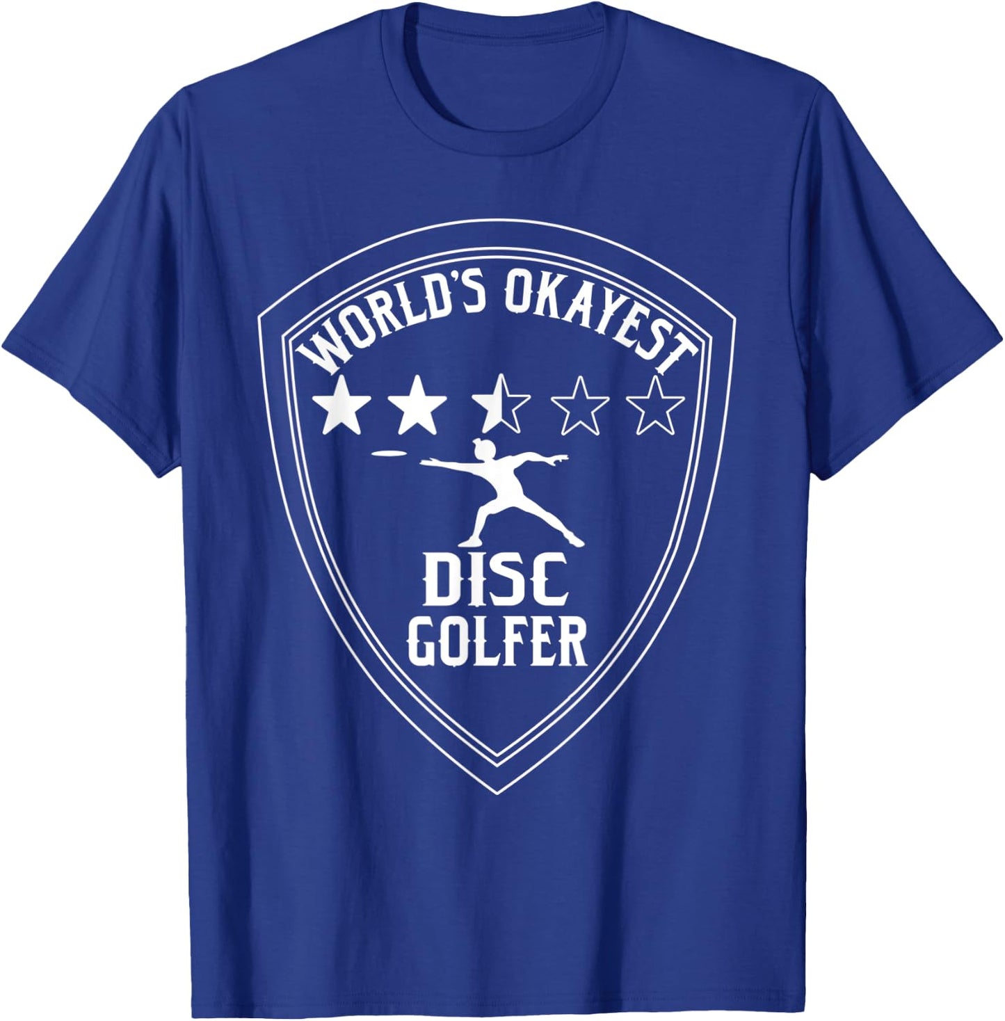 World's Okayest Disc Golfer Men Women Funny Sarcastic T-Shirt - T-Shirt | Royal