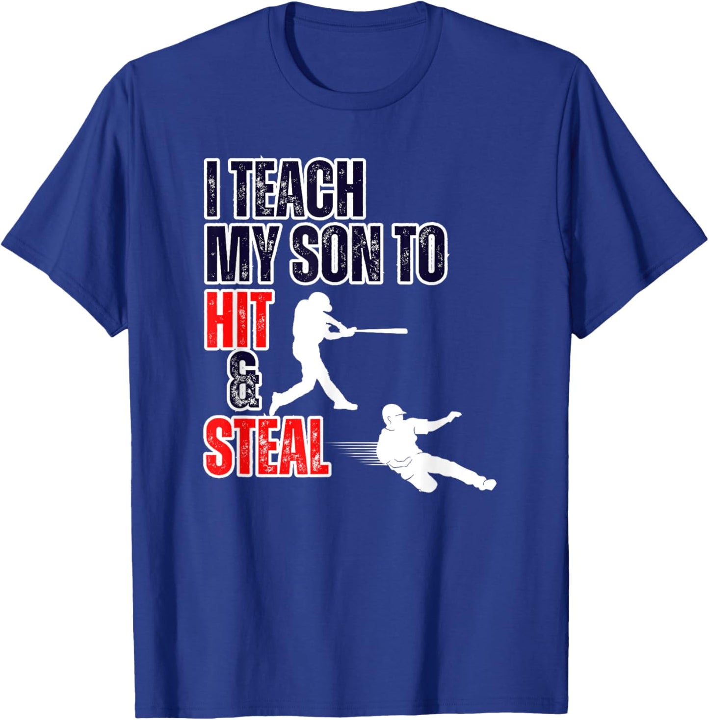 Funny I Teach My Son to Hit and Steal Baseball Game Dad Mom T-Shirt - T-Shirt | Royal
