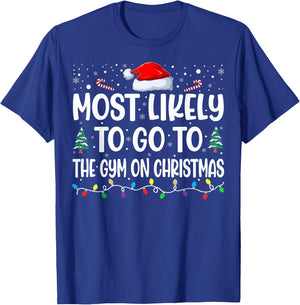 Most Likely To Go To Gym On Christmas Funny Gym Fitness Xmas T-Shirt - T-Shirt | Royal