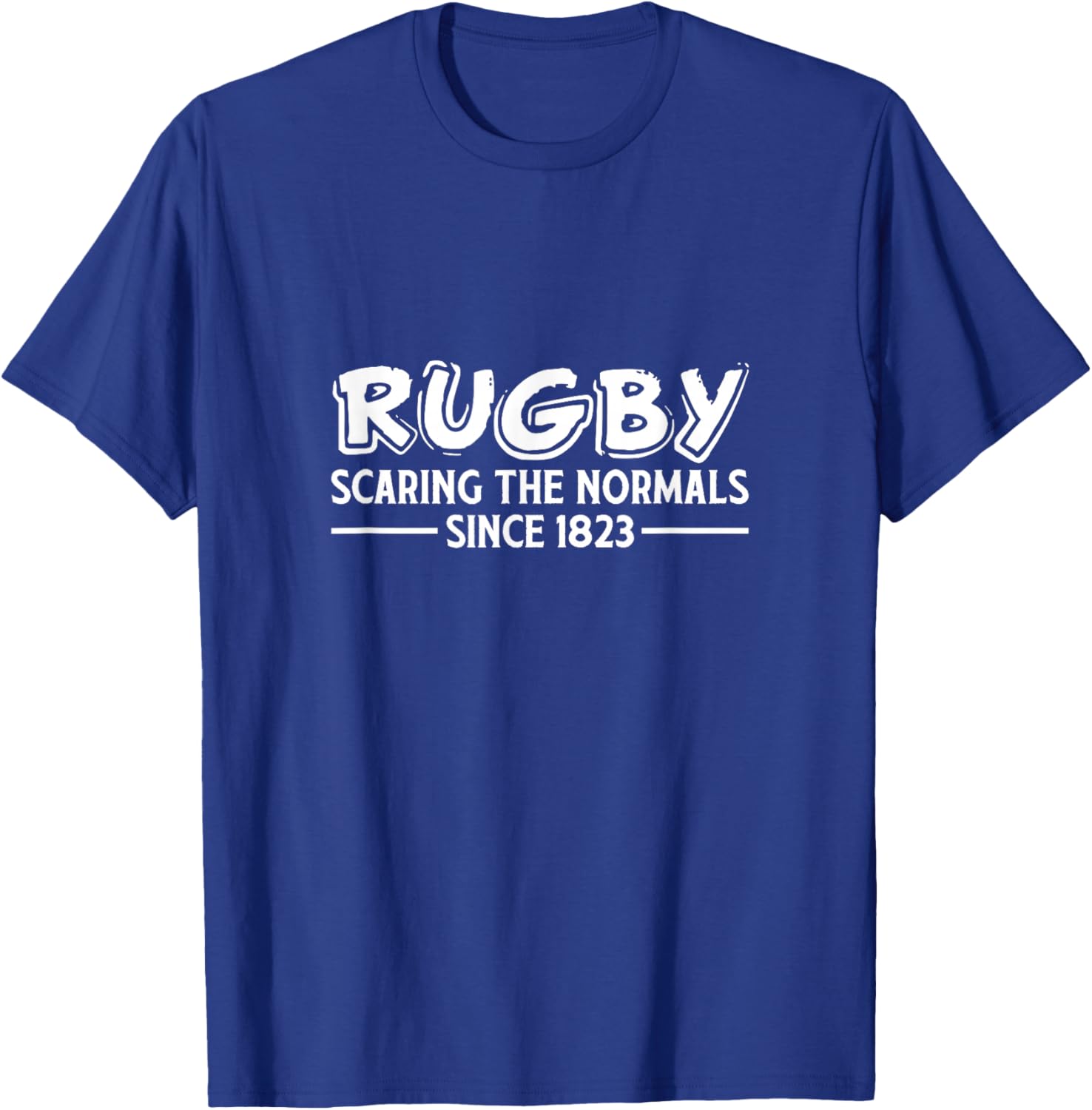 Rugby Scaring The Normals Since 1823 Rugger Sport Team T-Shirt - T-Shirt | Royal