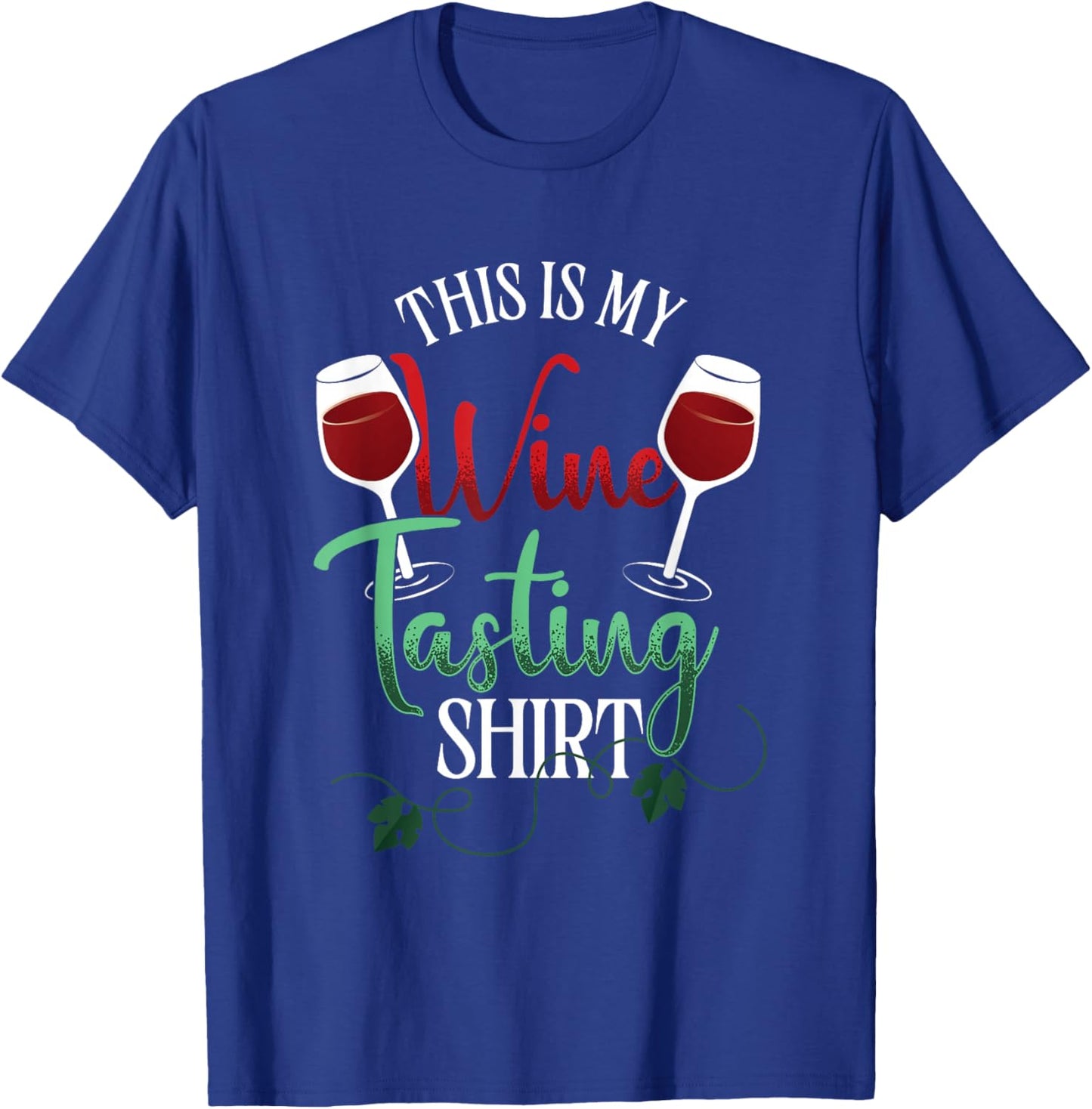 This Is My Wine Tasting Outfit | White Red Wine Lover T-Shirt - T-Shirt | Royal