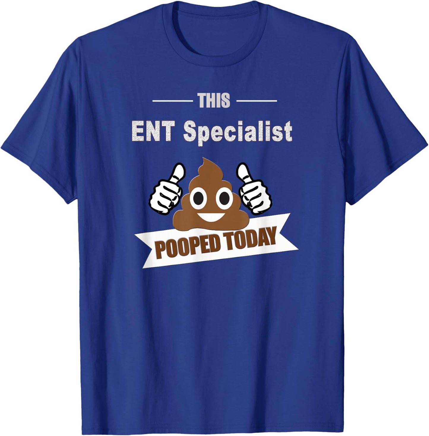 Ent Specialists, joke funny Ear Nose Throat Doctor T-Shirt - T-Shirt | Royal