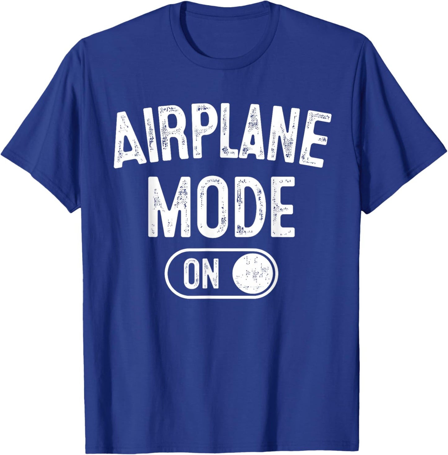 Airplane Mode On Costume Funny Aviation Gift Flight Pilot T-Shirt - T-Shirt | Royal