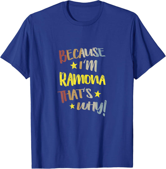 Because I'm Ramona That's Why Retro Vintage Name Gift T-Shirt - T-Shirt | Royal