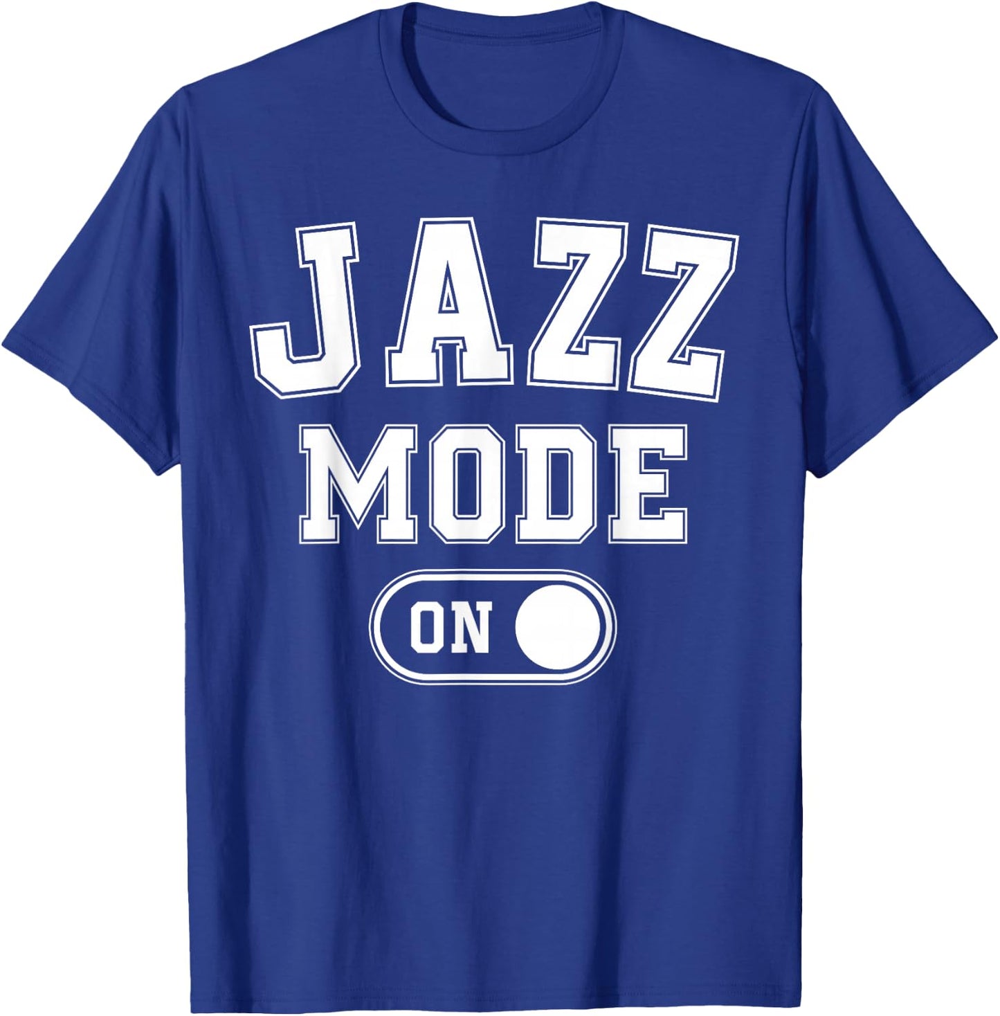 Jazz Mode On Funny Jazz Musician Gift Improviser T-Shirt - T-Shirt | Royal