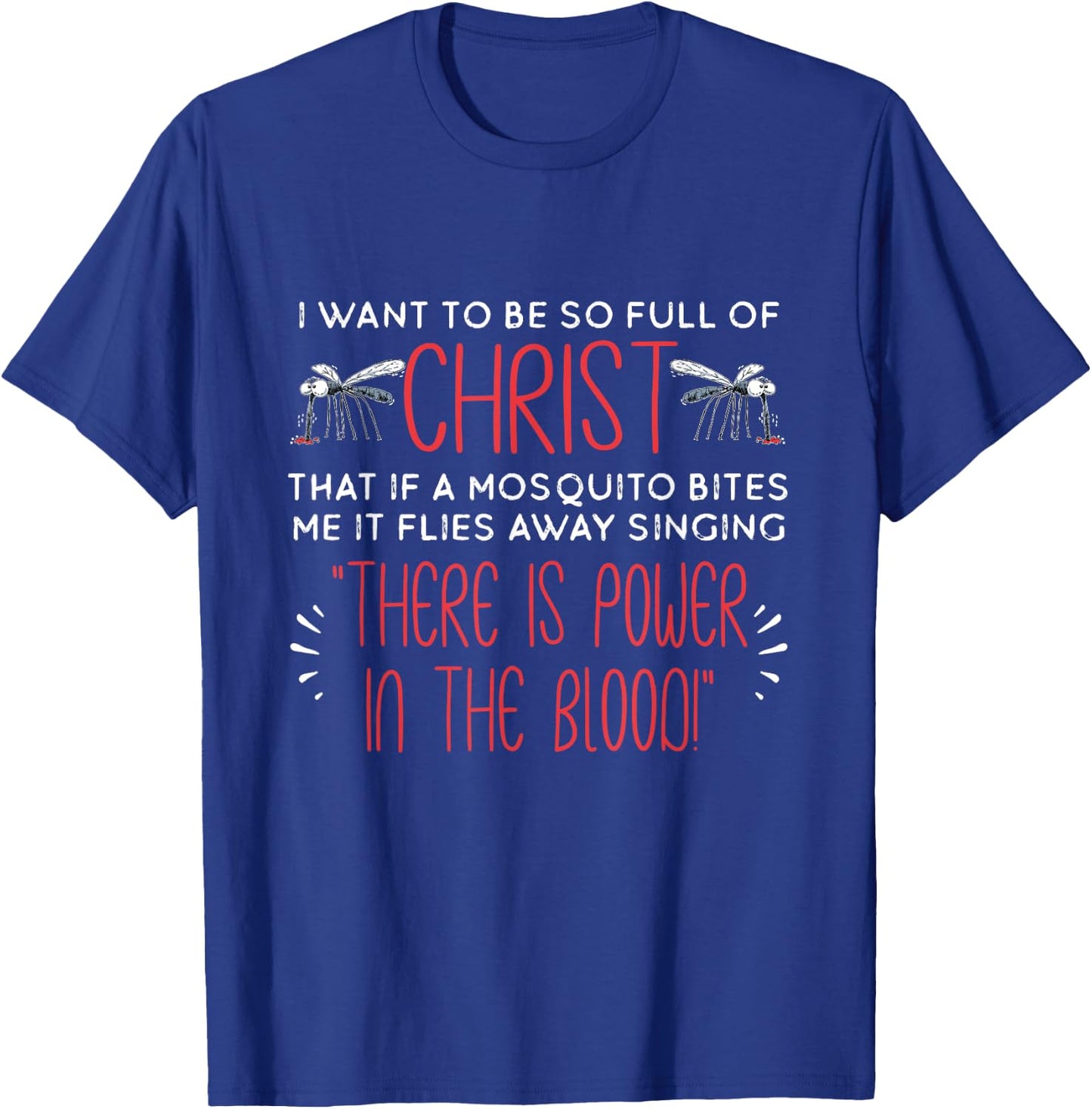 Christian Mosquito Joke Funny Religious Christ Follower T-Shirt - T-Shirt | Royal
