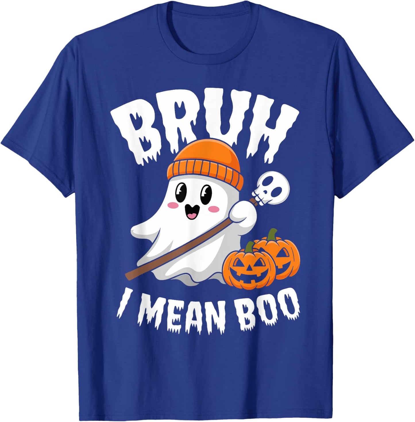 Bruh I Mean Boo Halloween Ghost for Kids and Adults T-Shirt - T-Shirt | Royal