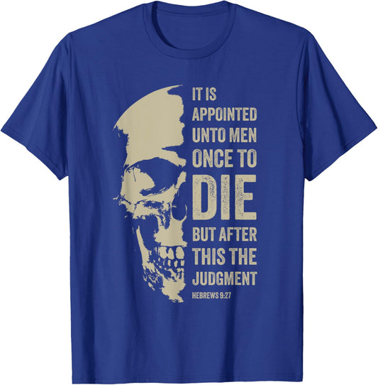 Hebrews 9:27 Gospel Evangelism Bible Verse – The Judgment T-Shirt - T-Shirt | Royal
