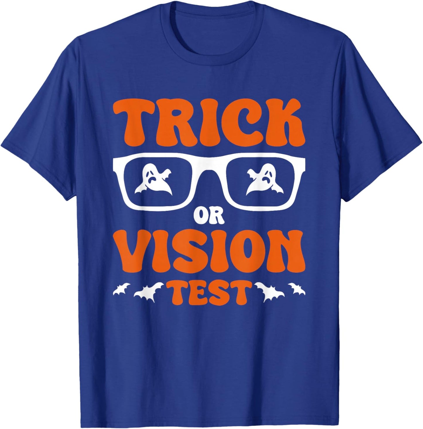 Trick Or Vision Test Halloween Optician T-Shirt - T-Shirt | Royal