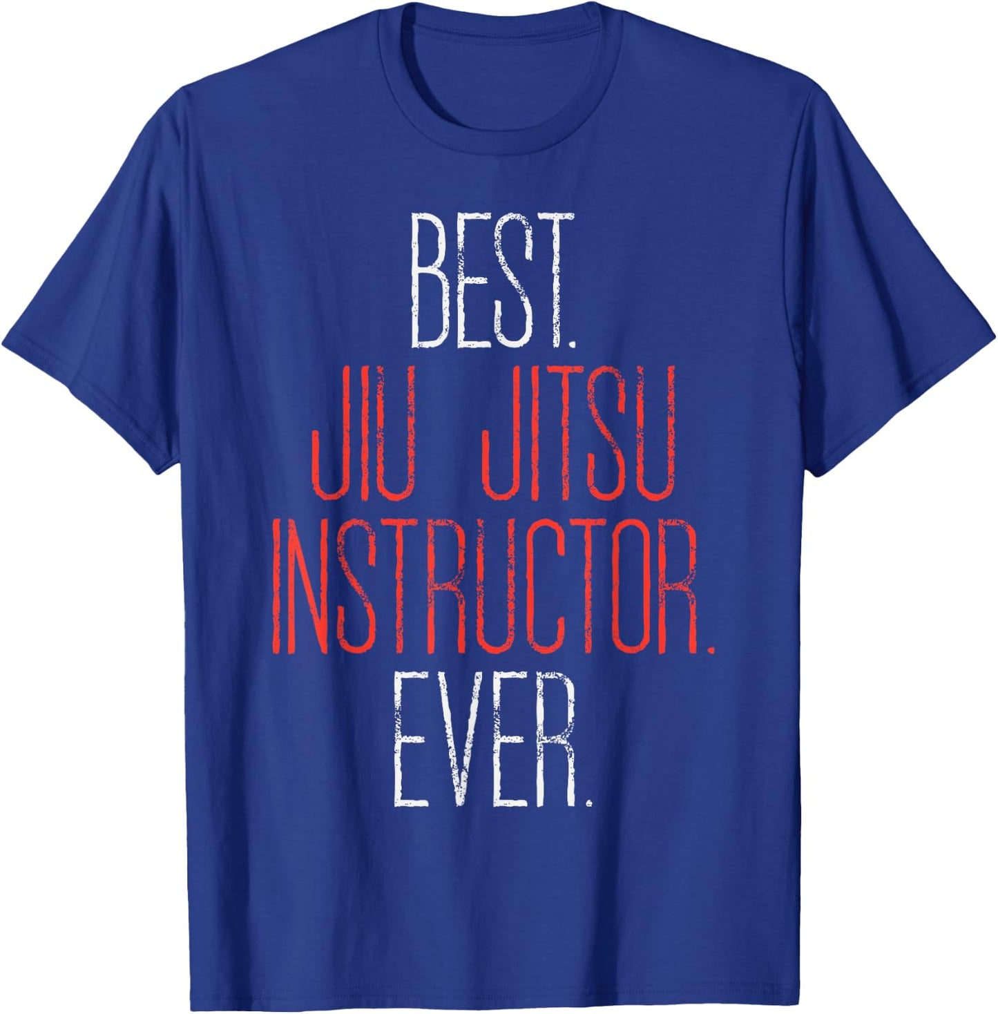 Best Jiu Jitsu Instructor Ever Funny Martial Arts Coach Gift T-Shirt - T-Shirt | Royal