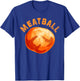 Meatball Graphic Costume Italian Chef Foodie Protein Lover T-Shirt - T-Shirt | Royal