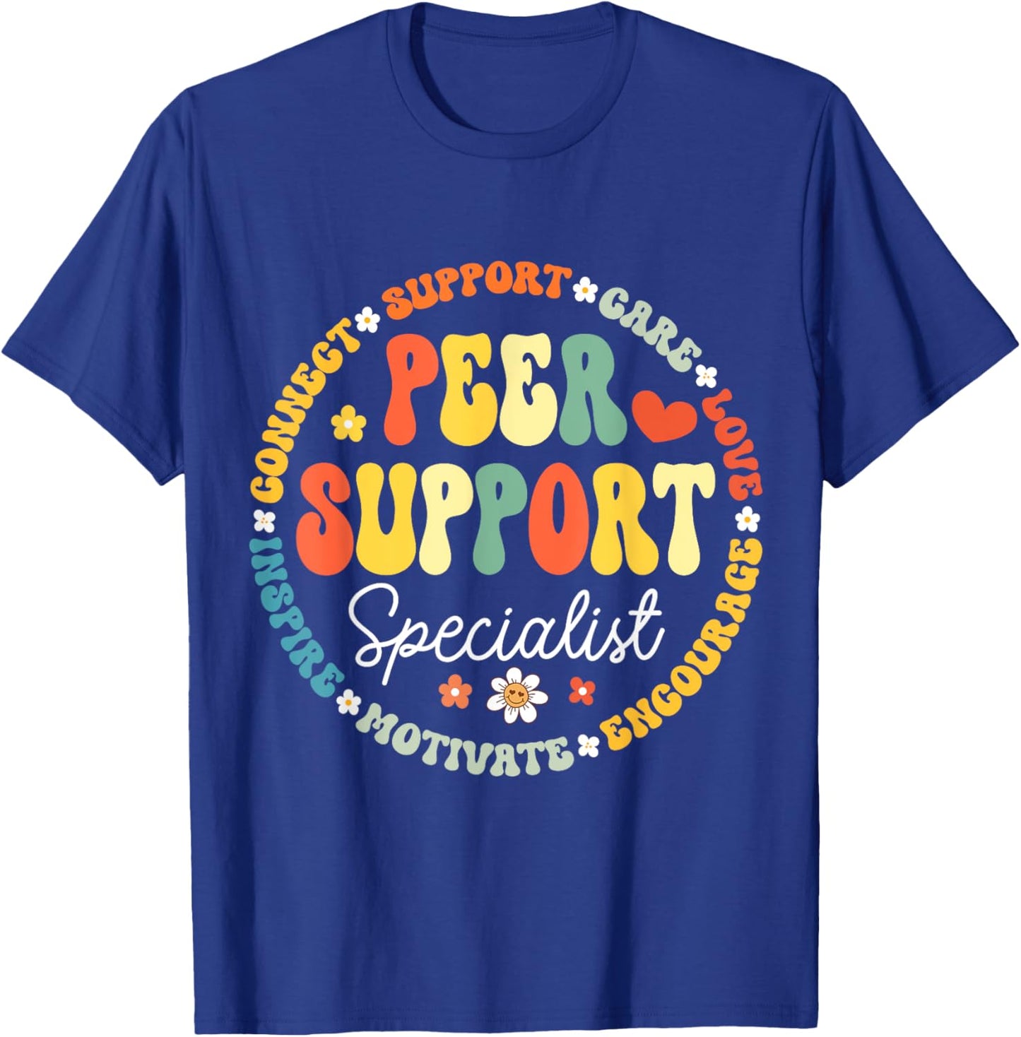 Peer Support Specialist Life Appreciation Week School T-Shirt - T-Shirt | Royal