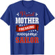 proud Mother of a freaking awesome Sailor T-Shirt - T-Shirt | Royal