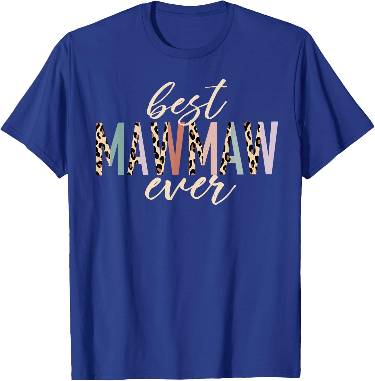 Best Mawmaw Ever Gifts Leopard Print Mother's Day T-Shirt - T-Shirt | Royal