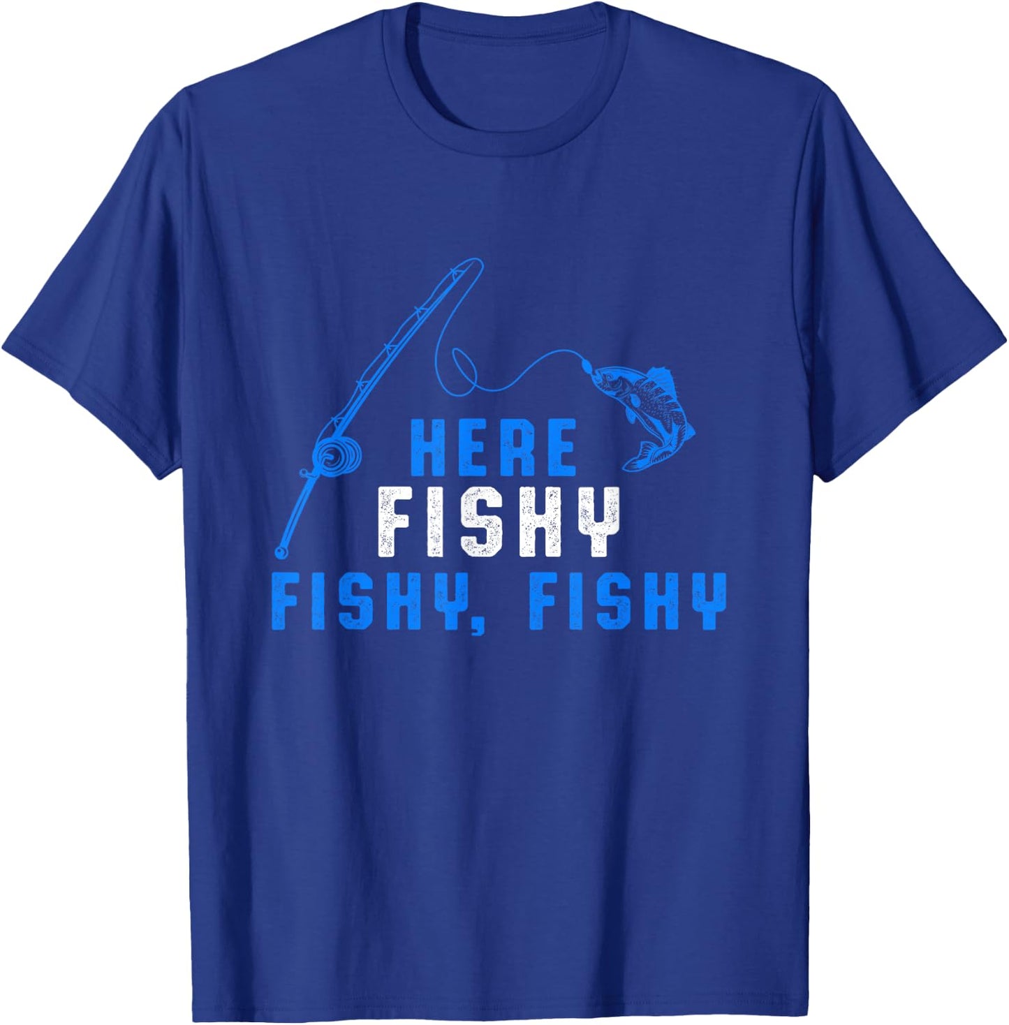 Here Fishy Fisherman Fishing Rod Sea Hobby Water Sports T-Shirt - T-Shirt | Royal