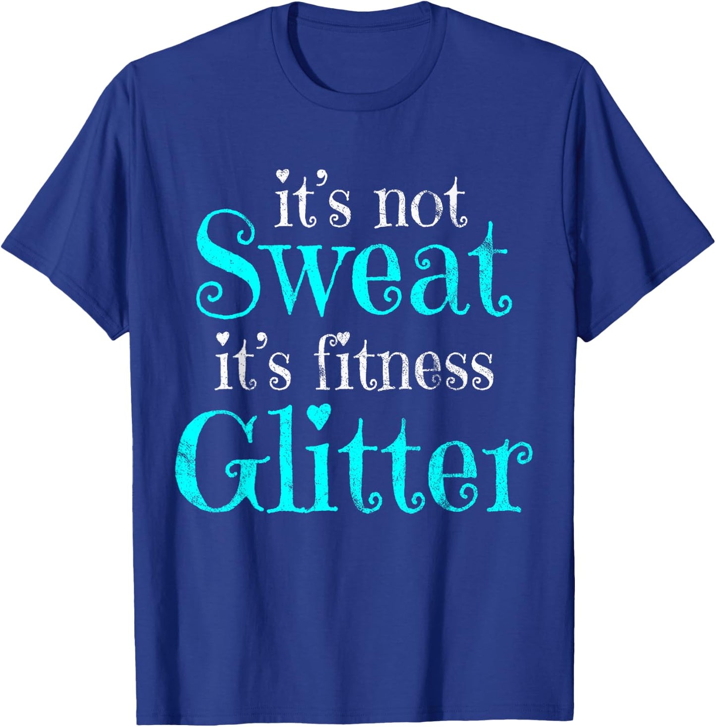 Fitness Gym Diet Running It's Not Sweat Vintage T-Shirt - T-Shirt | Royal