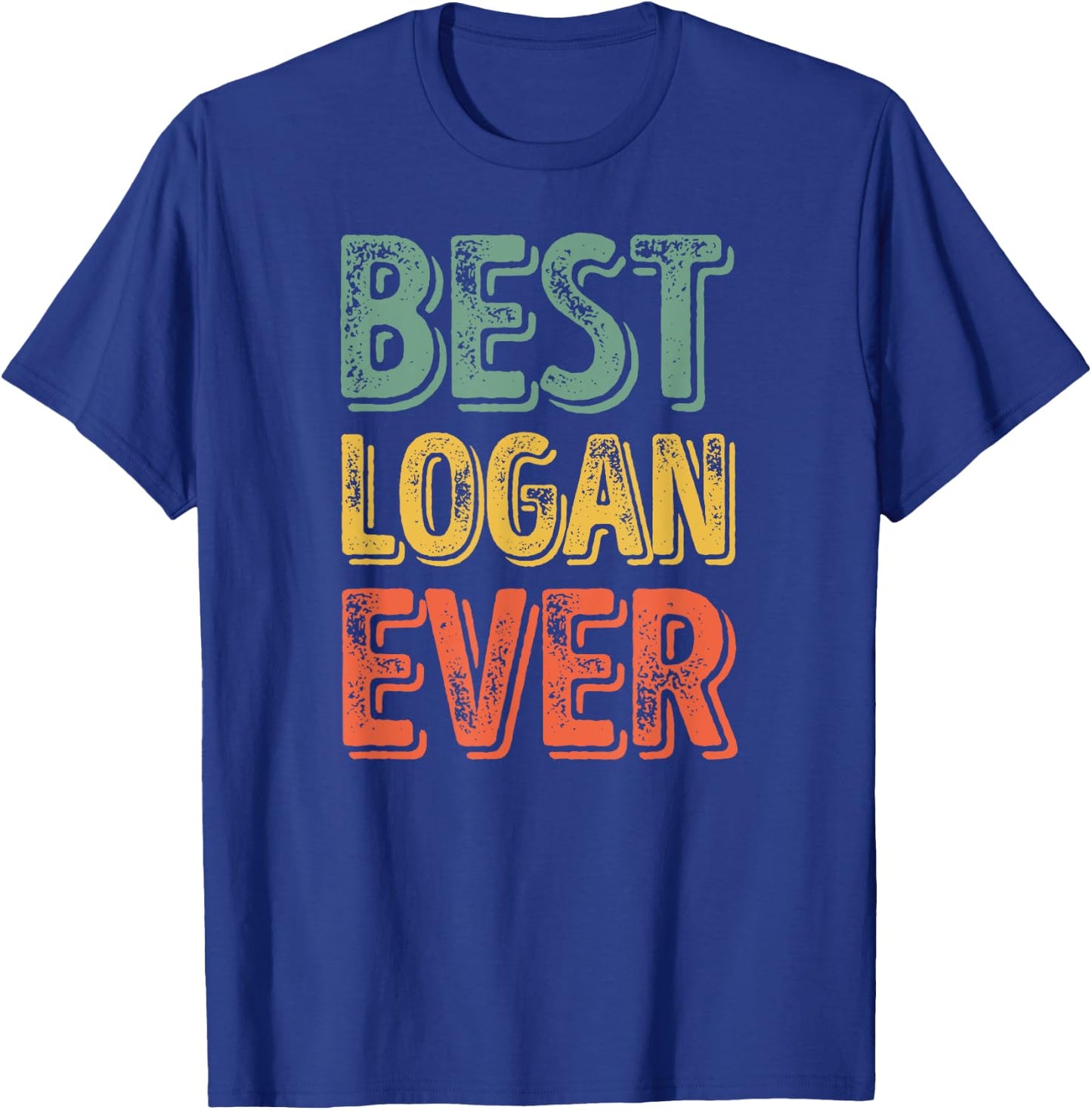Best Logan Ever Shirt Funny Personalized First Name Logan T-Shirt - T-Shirt | Royal