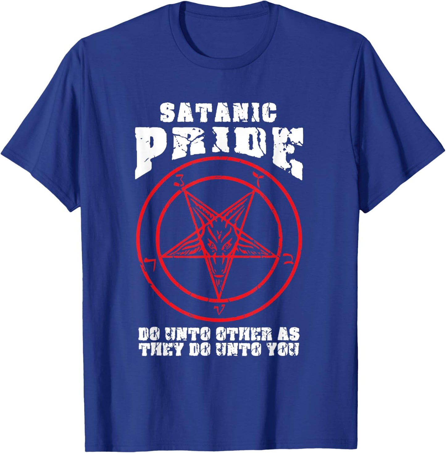 Satanic Pride Satan Satanism Saying Baphomet Devil Design T-Shirt - T-Shirt | Royal