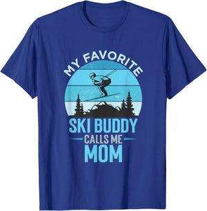 My Favorite Ski Buddy Calls Me Mom Ski Mama Mami Winter T-Shirt - T-Shirt | Royal