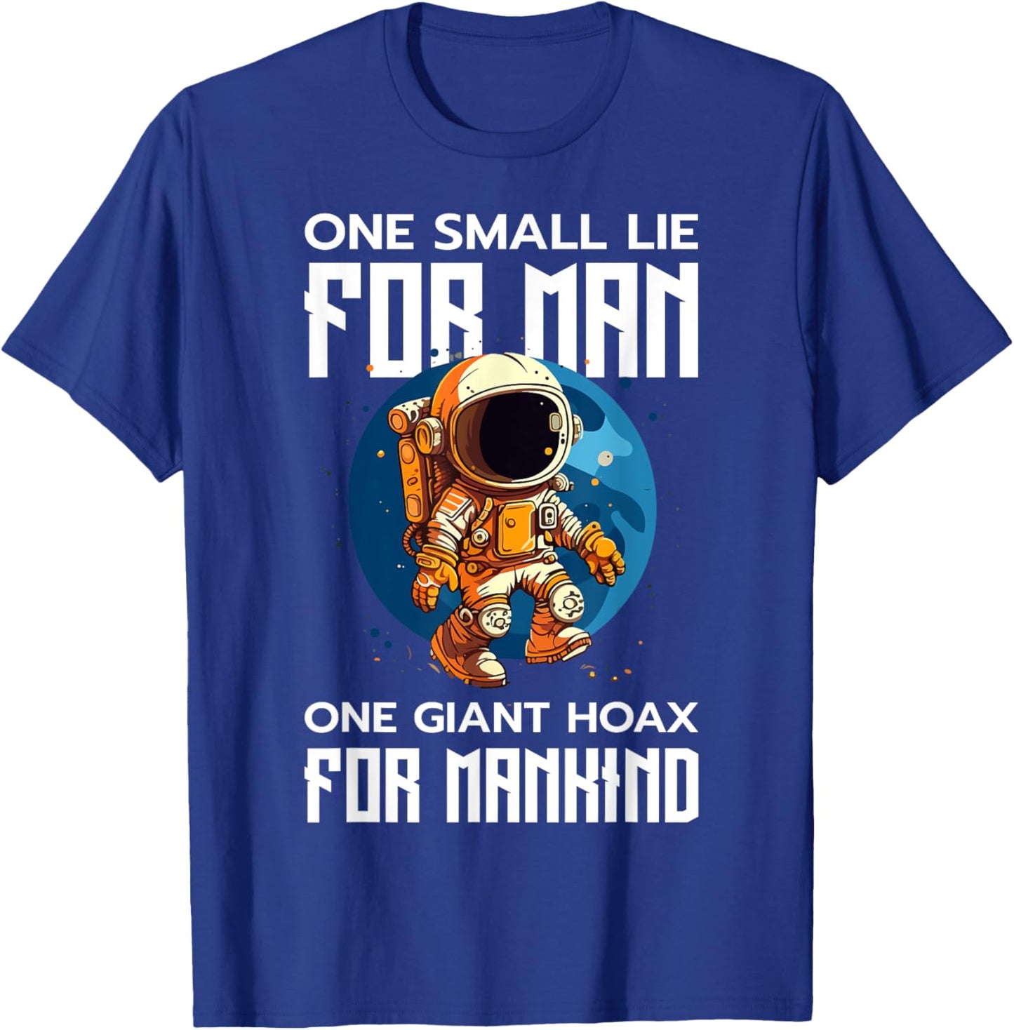 Fake Moon Landing Conspiracy Theory Funny Government T-Shirt - T-Shirt | Royal