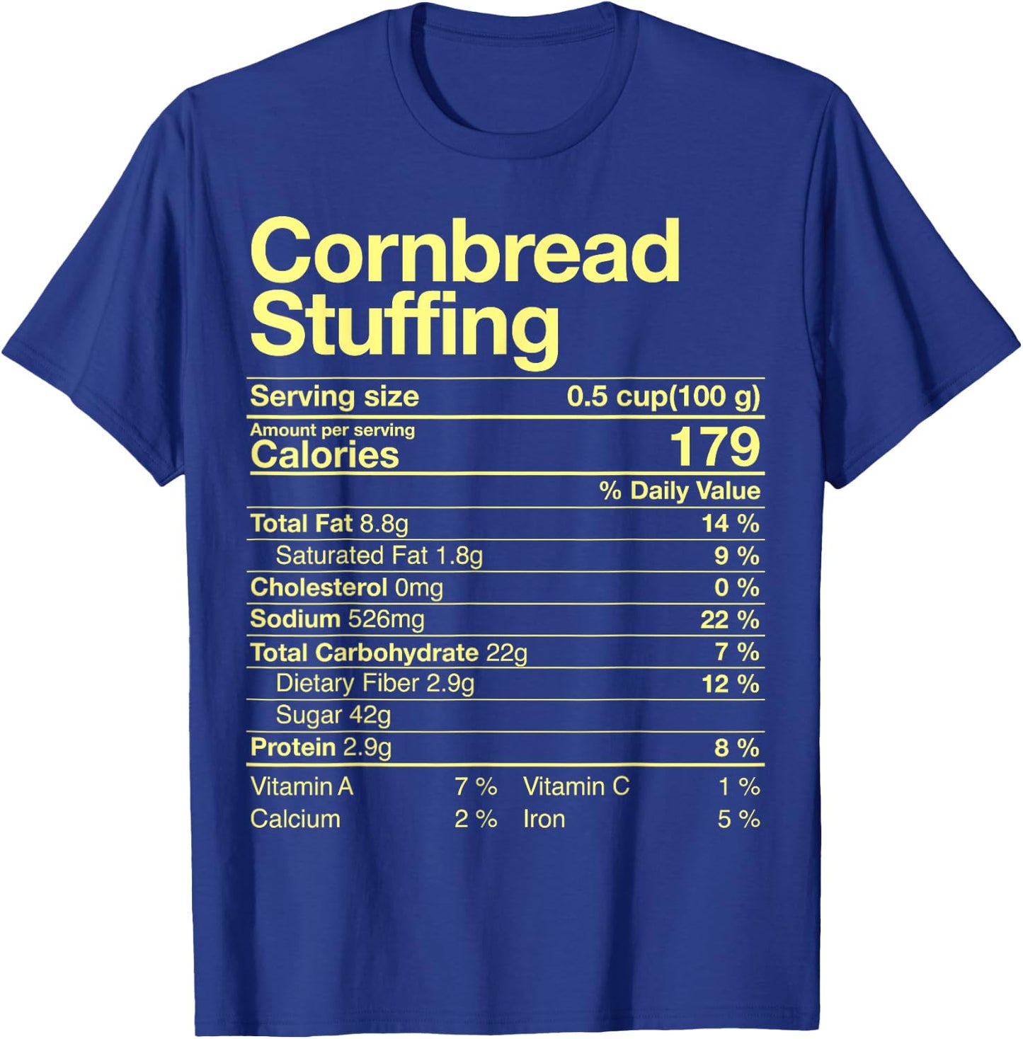 Cornbread Stuffing Nutrition Facts Costume Thanksgiving T-Shirt - T-Shirt | Royal