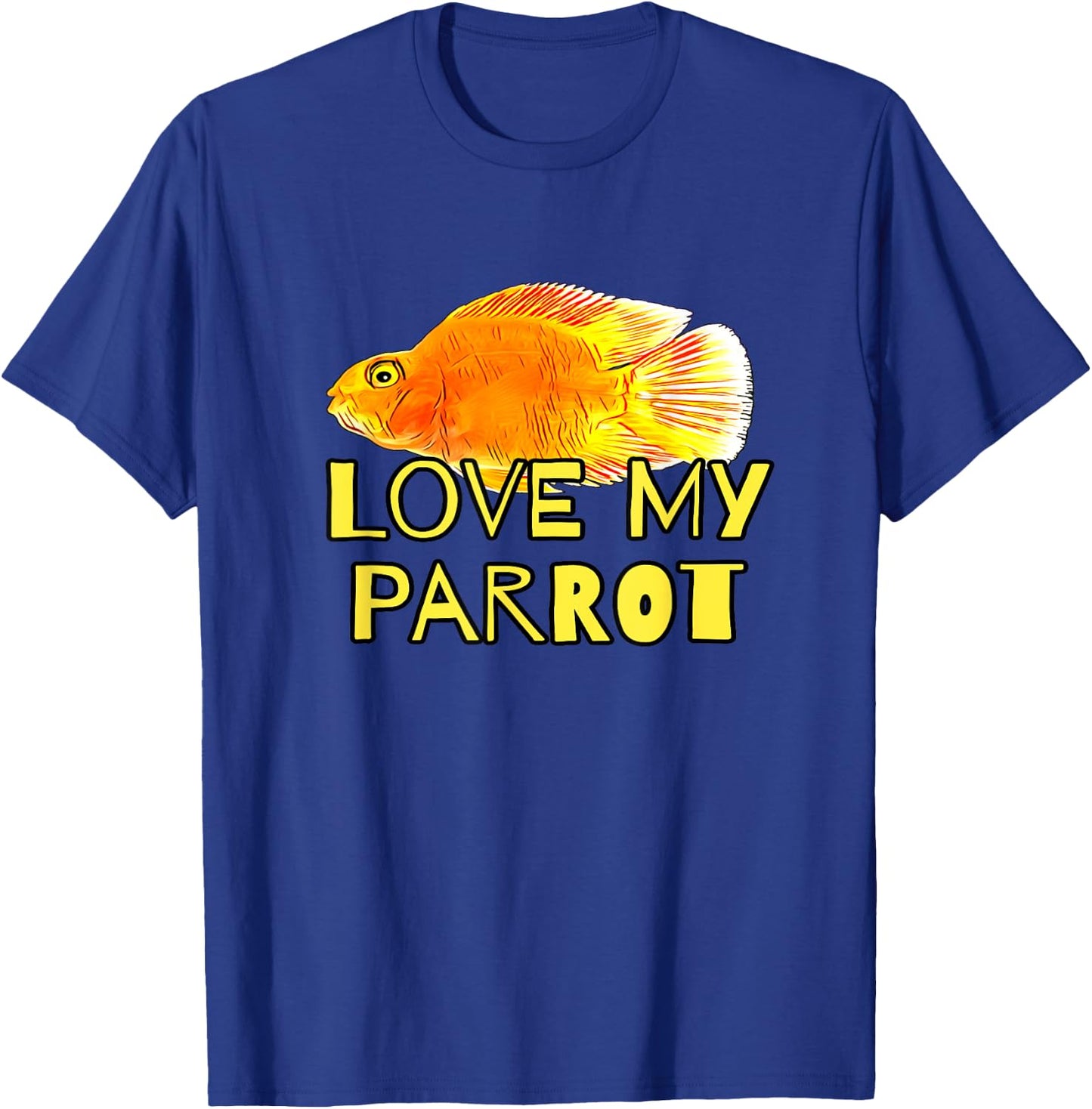 Red Blood Parrot Cichlid Fish Owners Love My Parrot Gift T-Shirt - T-Shirt | Royal
