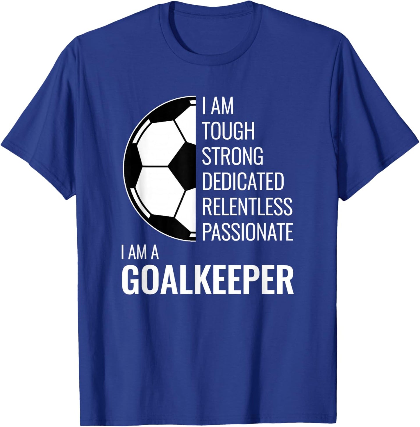 Ich bin EIN Goalkeeper - Football Soccer Goalie T-Shirt - T-Shirt | Royal