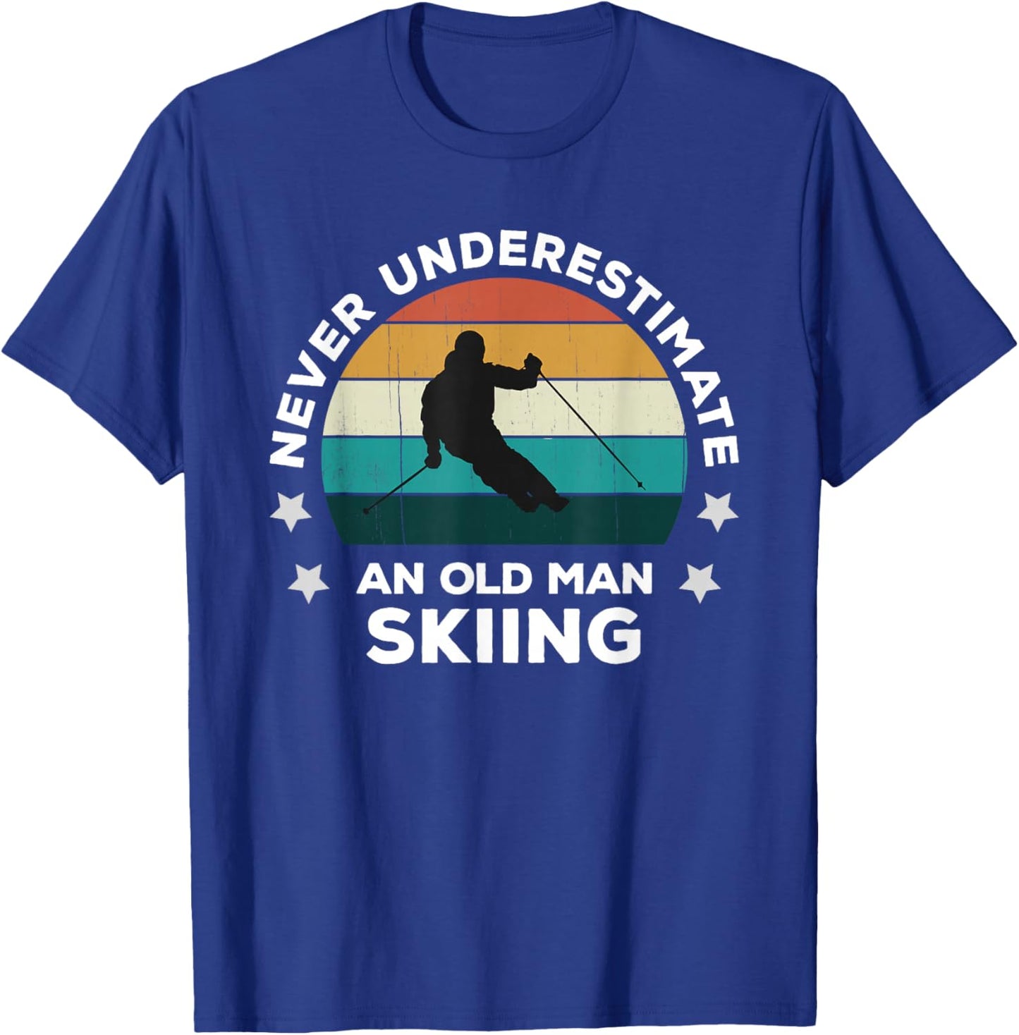 Never Underestimate An Old Man Skiing: Fun Snow Slopes Ski T-Shirt - T-Shirt | Royal