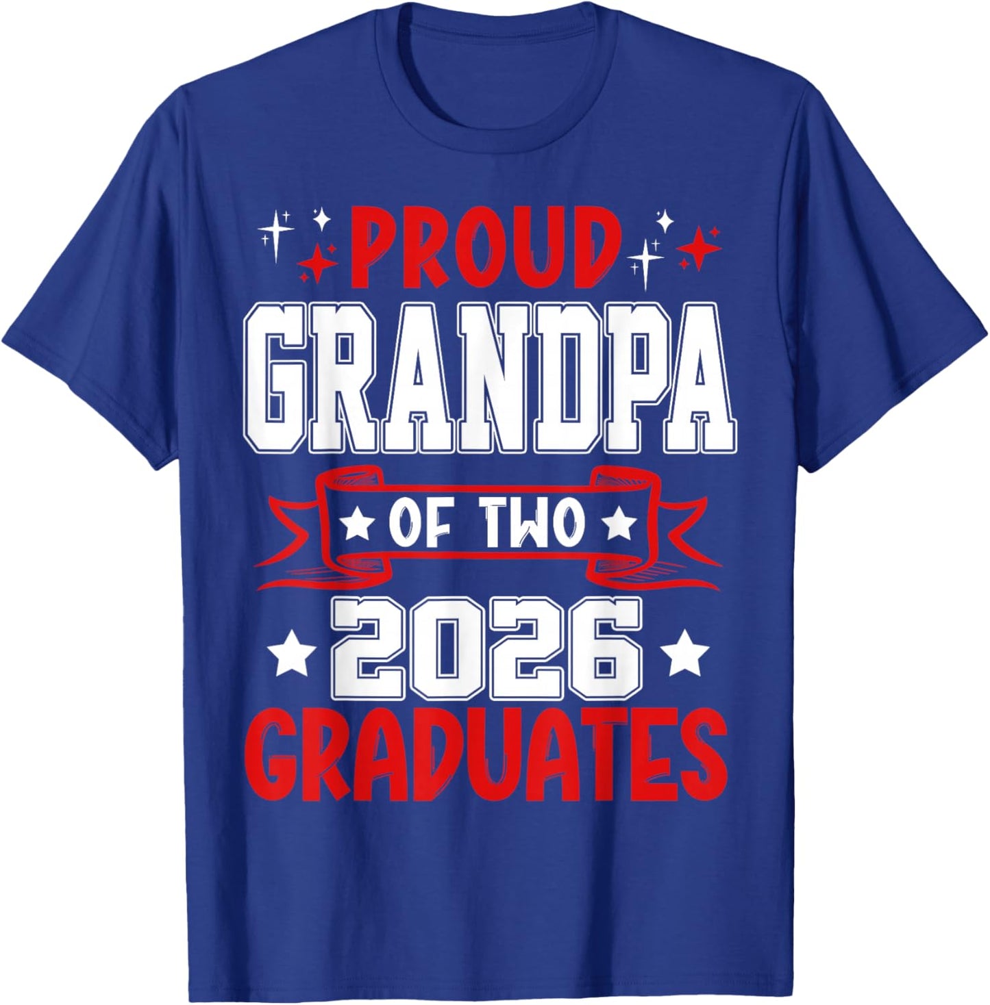 Proud Grandpa of Two 2026 Graduates Twins Graduation T-Shirt - T-Shirt | Royal