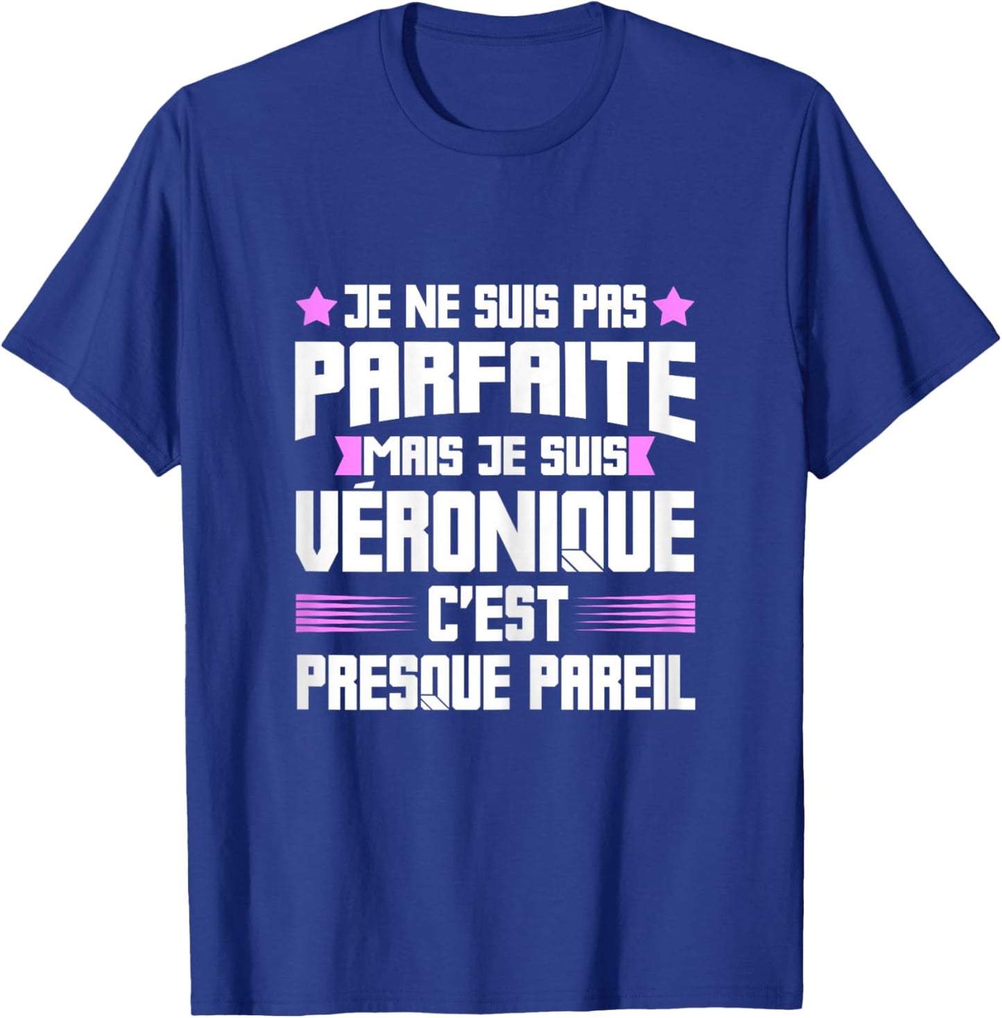 Véronique Parfait | Quote Funny Humor Mom First Name , Black, Female X-Small T-Shirt - T-Shirt | Royal
