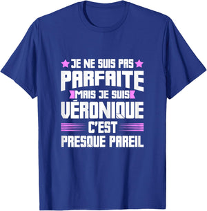 Véronique Parfait | Quote Funny Humor Mom First Name , Black, Female X-Small T-Shirt - T-Shirt | Royal