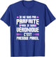 Véronique Parfait | Quote Funny Humor Mom First Name , Black, Female X-Small T-Shirt - T-Shirt | Royal