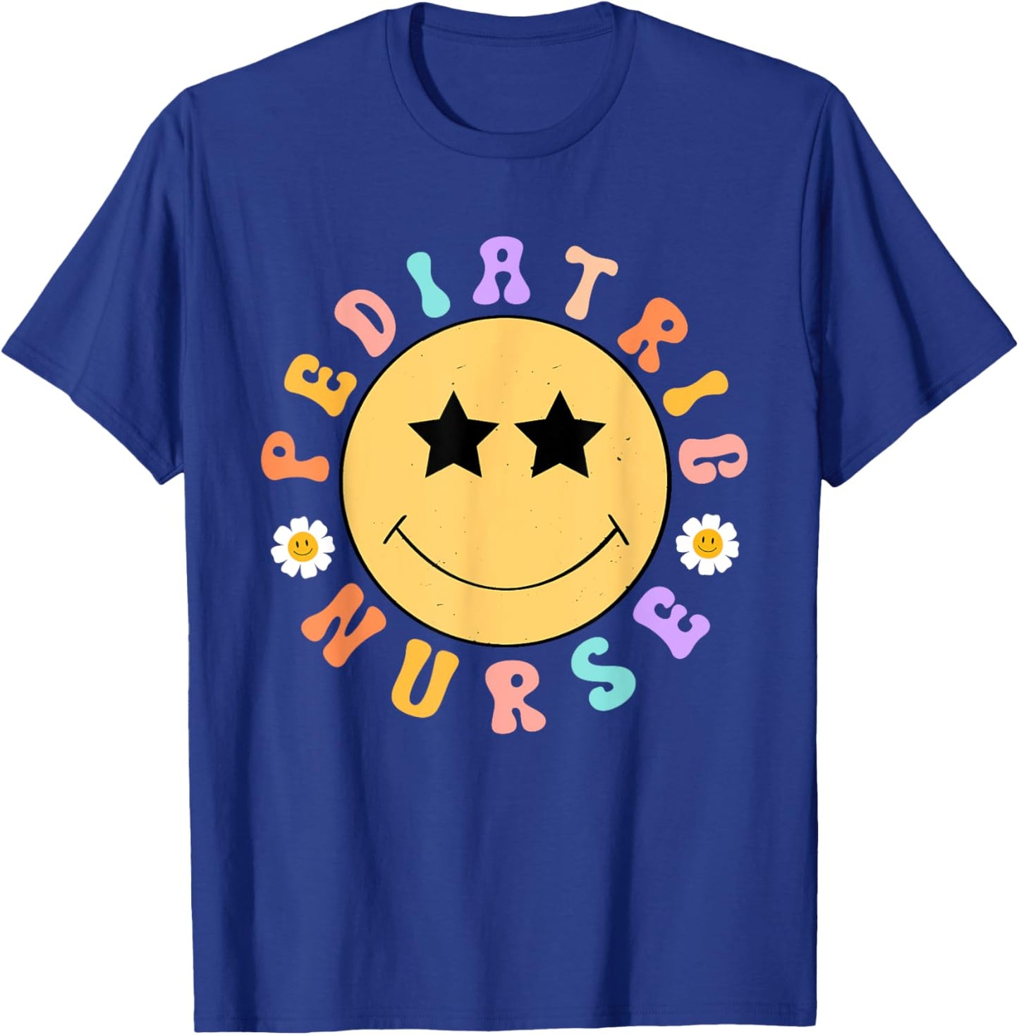 Pediatric Nurse PEDS Nursing Appreciation Pediatric Smile T-Shirt - T-Shirt | Royal