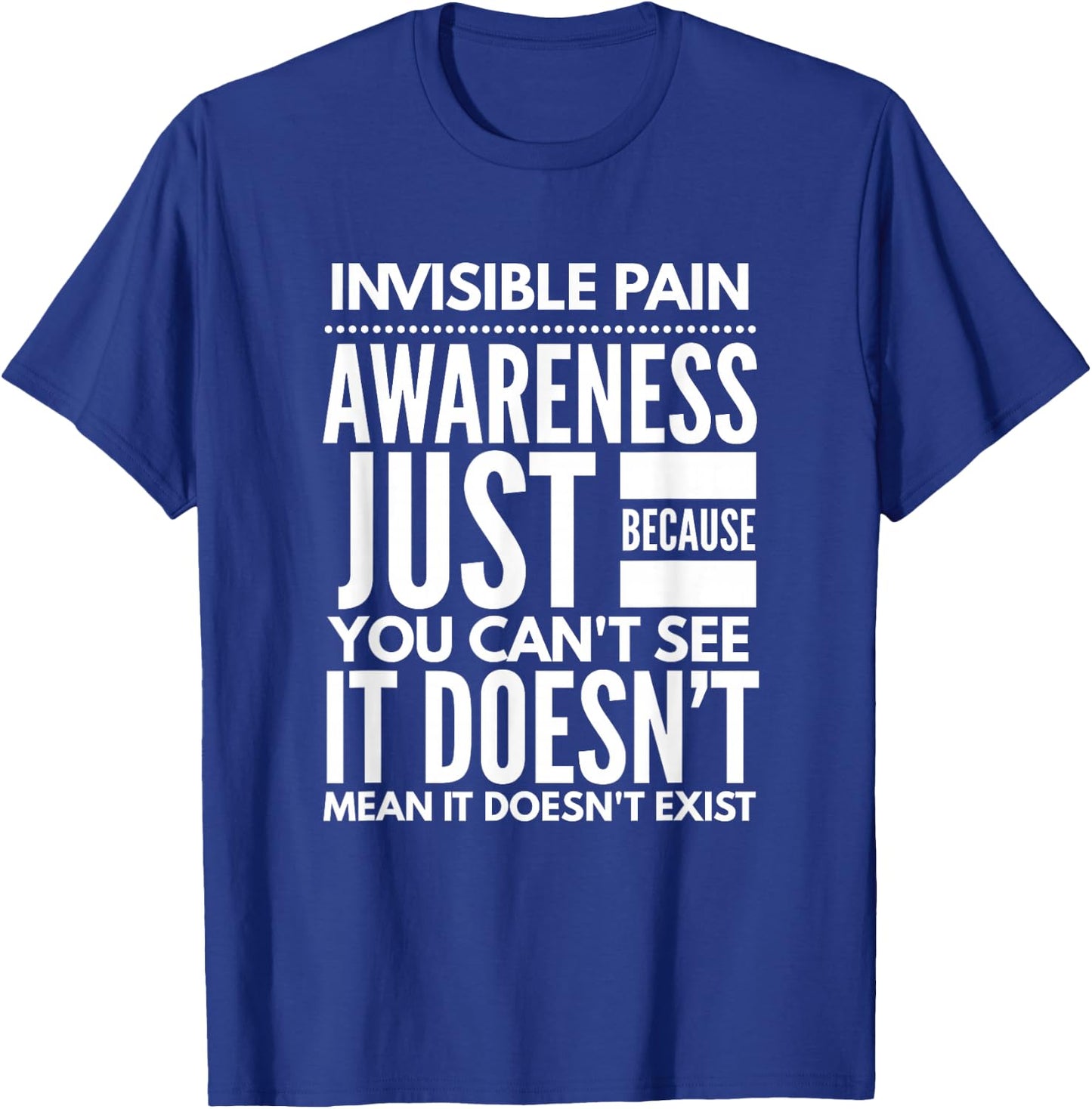 Invisible Pain Awareness - Fibromyalgia Chronic Fatigue T-Shirt - T-Shirt | Royal
