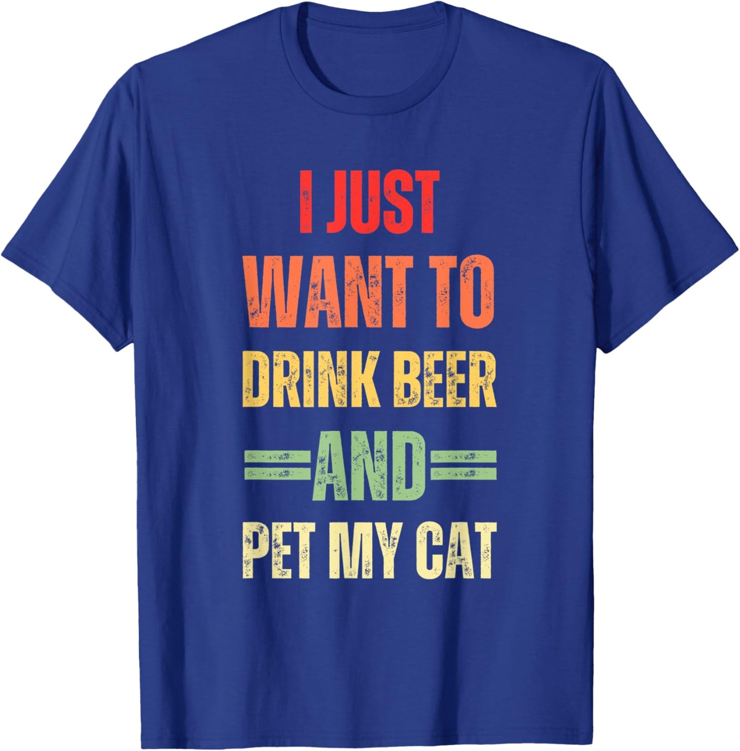 I Just Want To Drink Beer And Pet My Cat Funny Cat Lover Women T-Shirt - T-Shirt | Royal