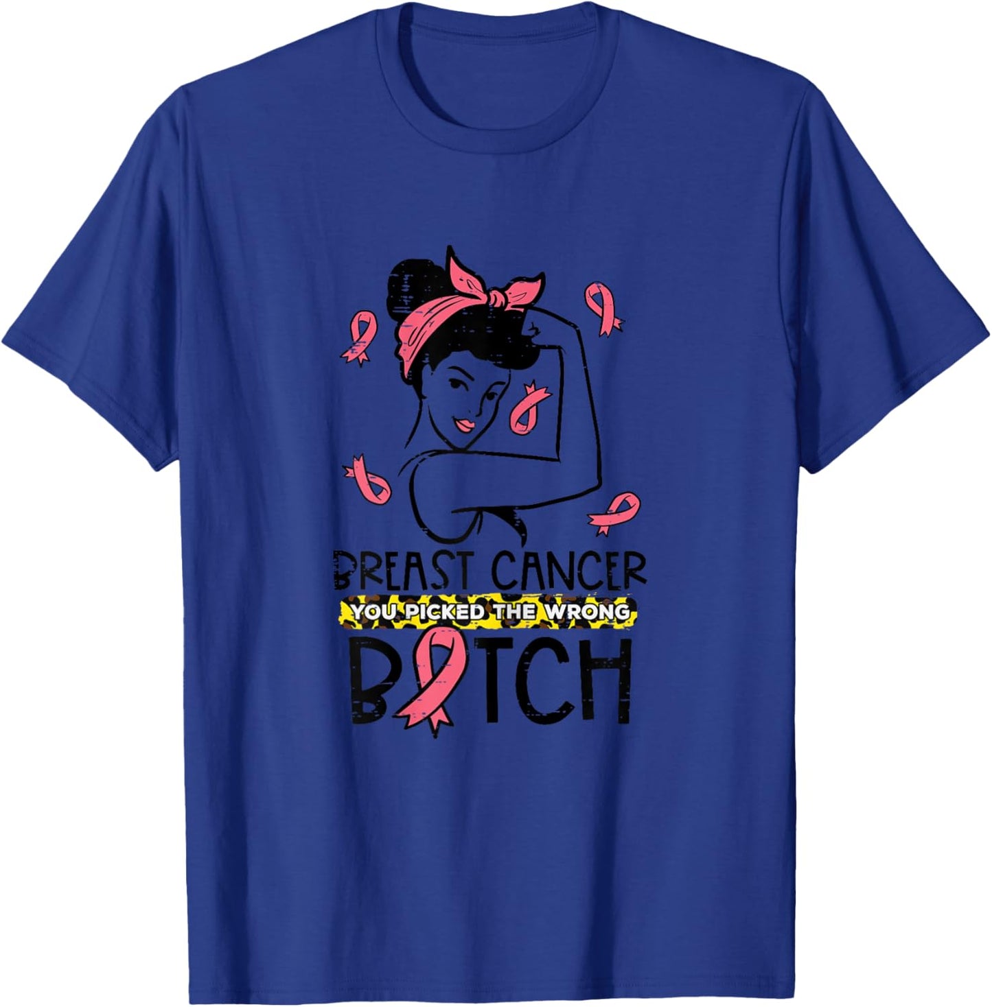 Breast Cancer You Picked Wrong B Unbreakable Awareness Women T-Shirt - T-Shirt | Royal