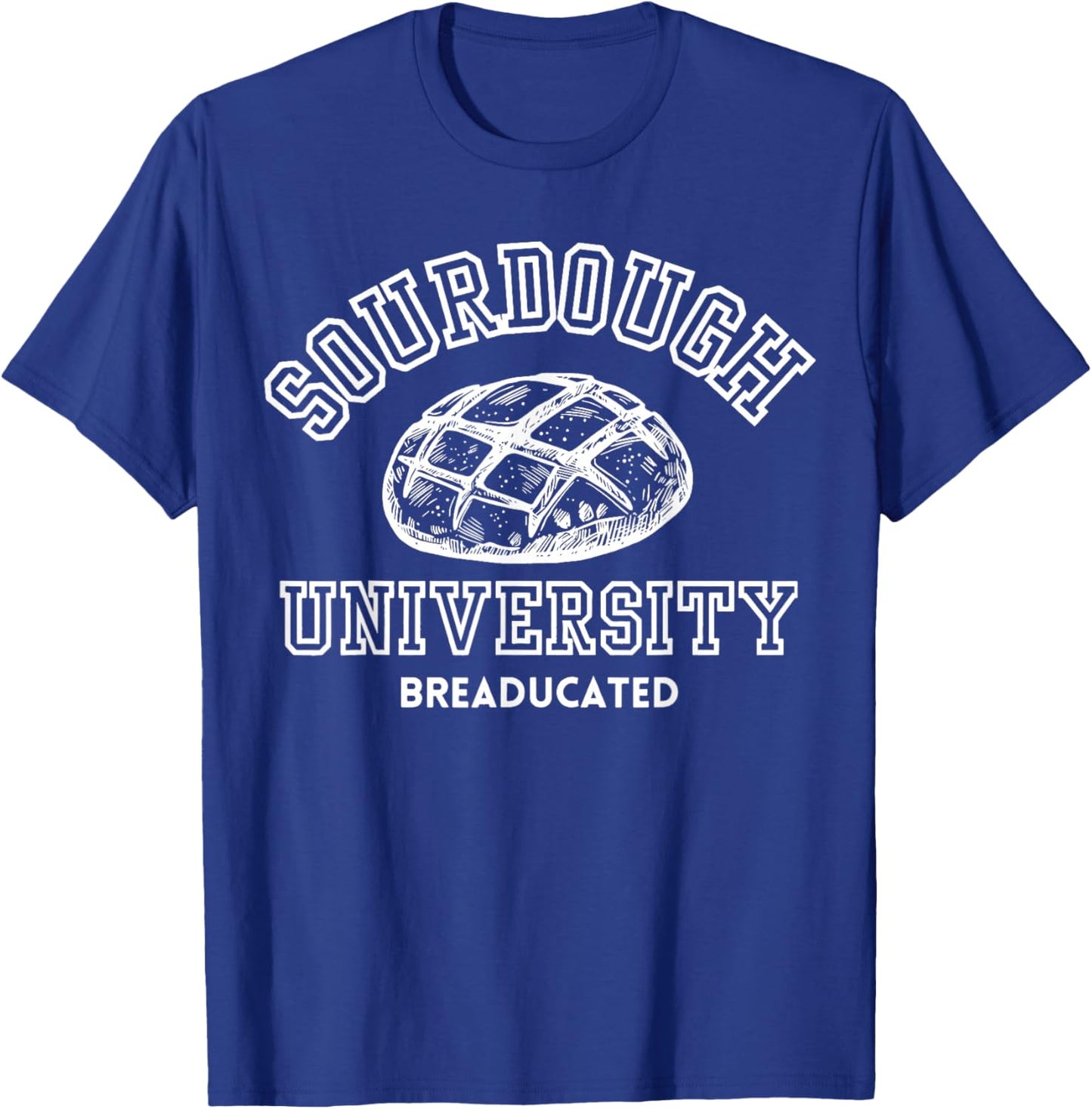 Sourdough University Bakery T-Shirt - T-Shirt | Royal