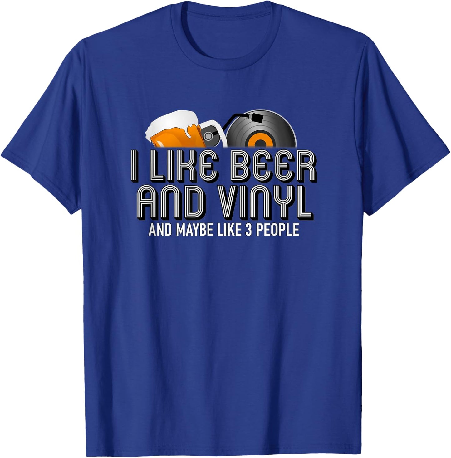 I Like Beer & Vinyl Shirt. Funny Vinyl Record Music Gift T-Shirt - T-Shirt | Royal