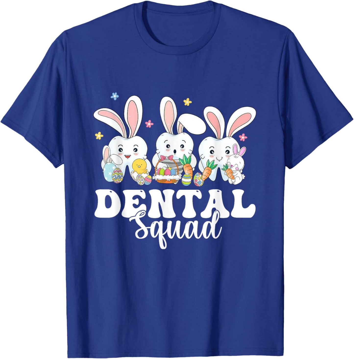 Easter Dental Squad, Dental Crew Teeth Tooth Dentist Women T-Shirt - T-Shirt | Royal