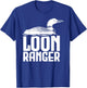 Loon Ranger T-Shirt - T-Shirt | Royal