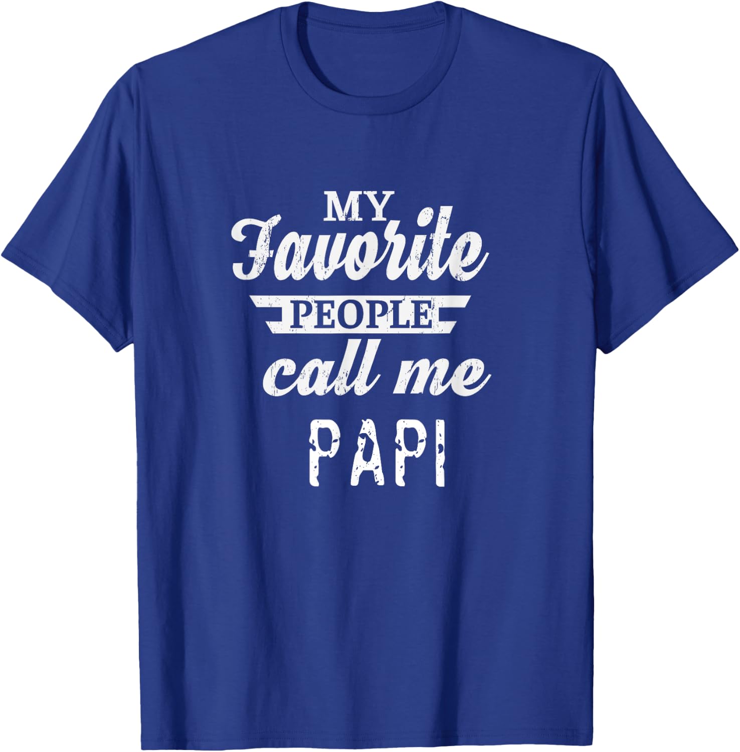 My Favorite People Call Me Papi French Grandpa T-Shirt - T-Shirt | Royal