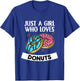 Just A Girl Who Loves Donuts Funny Donut T-Shirt - T-Shirt | Royal
