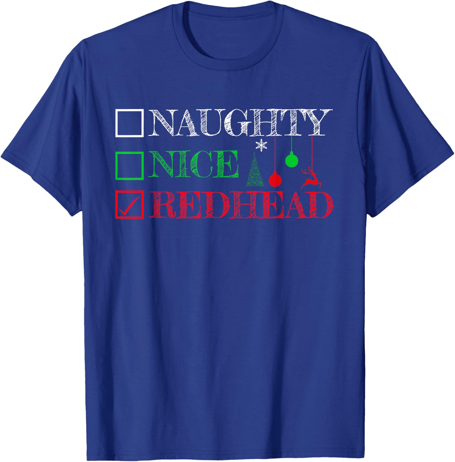 Naughty Nice Redhead Christmas Shirt Funny Ginger Gift T-Shirt - T-Shirt | Royal
