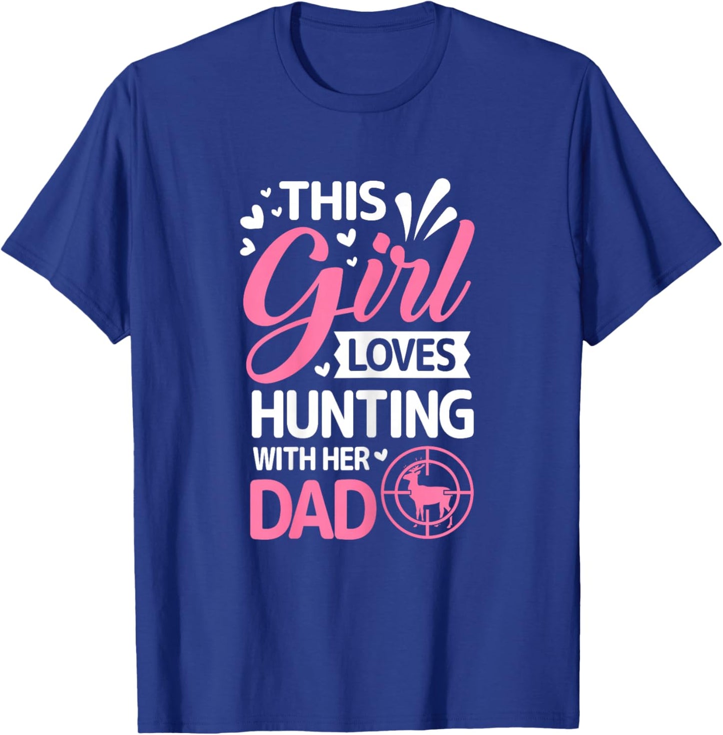 Hunting Girl With Her Dad Father's Day T-Shirt - T-Shirt | Royal