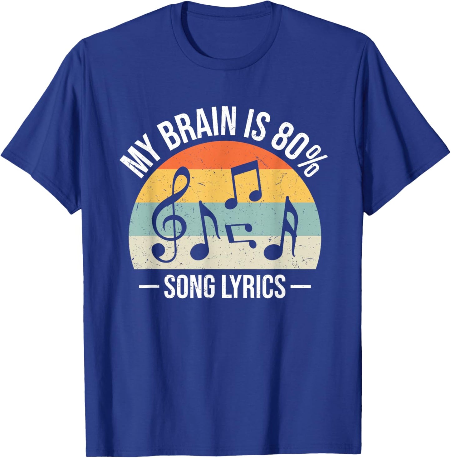 My Brain is 80% Percent Song Lyrics Funny Music Lover T-Shirt - T-Shirt | Royal