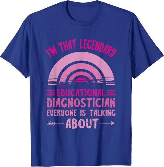 Educational Diagnostician Legendary School Psychologist T-Shirt - T-Shirt | Royal