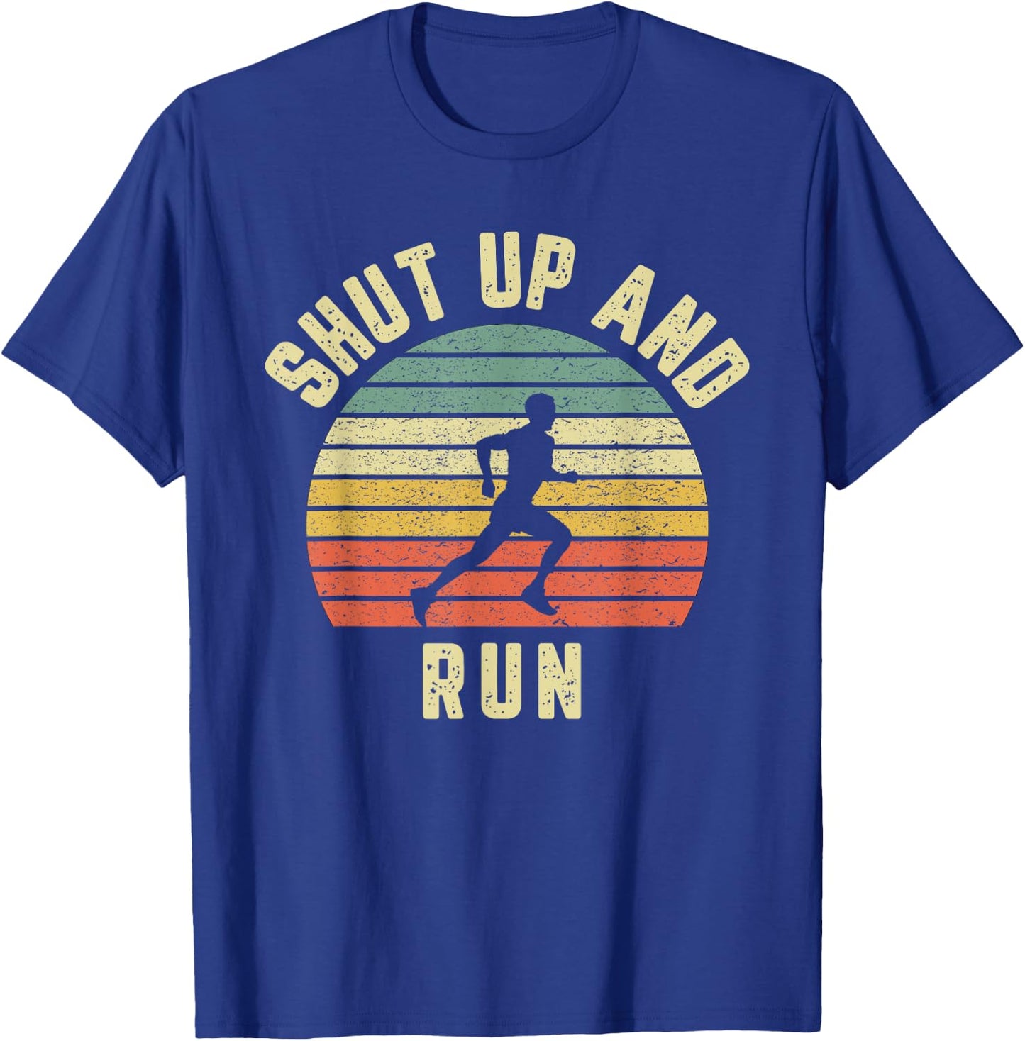 Running Shut Up and Run Cross Country Shirt T-Shirt - T-Shirt | Royal