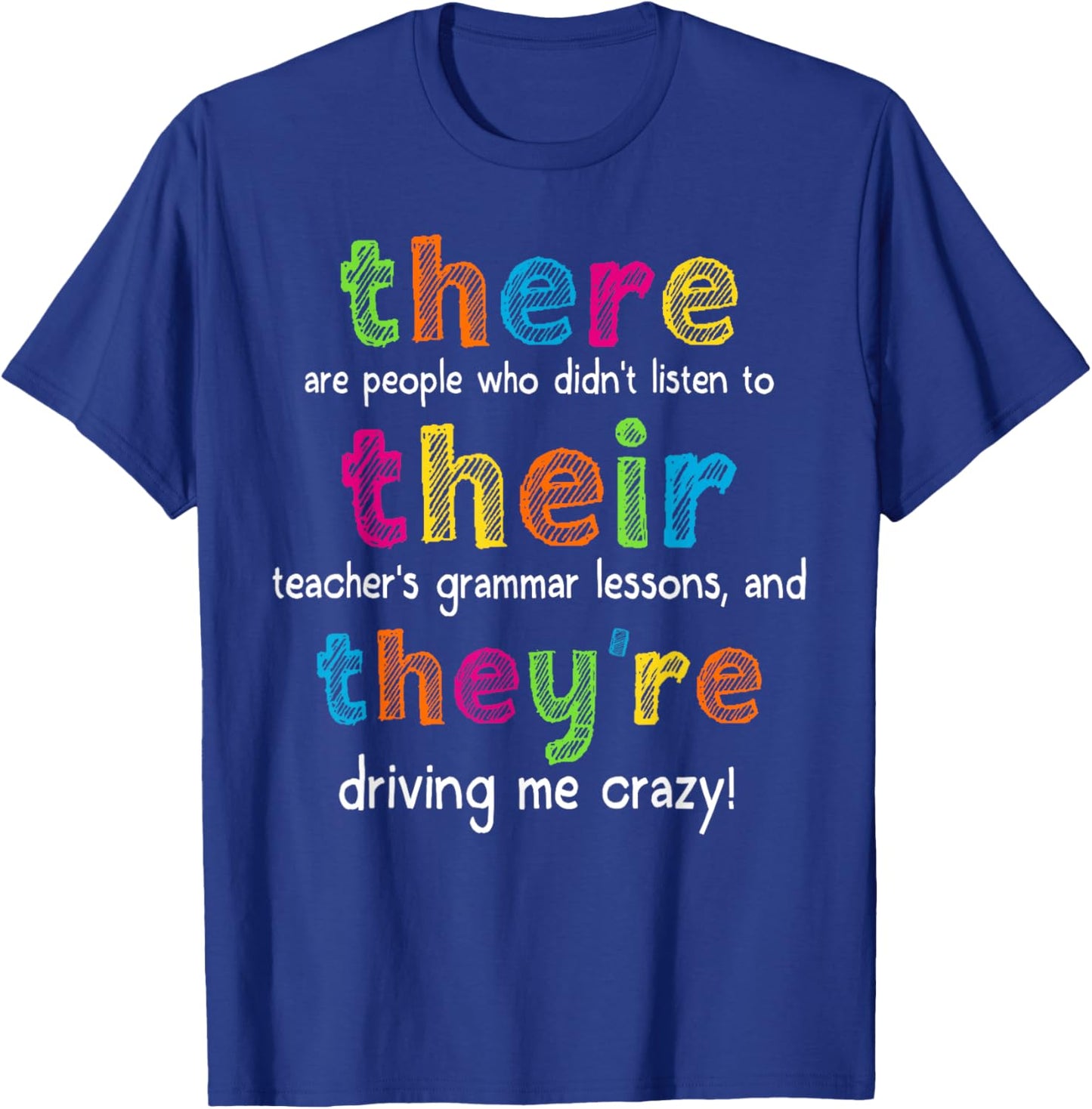 There Their They're English Teacher Grammar Back To School T-Shirt - T-Shirt | Royal